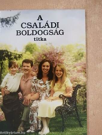 A családi boldogság titka