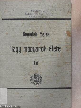 Nagy magyarok élete IV.