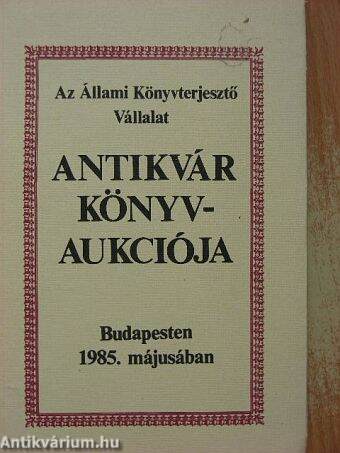 Az Állami Könyvterjesztő Vállalat antikvár könyvaukciója Budapesten 1985 májusában