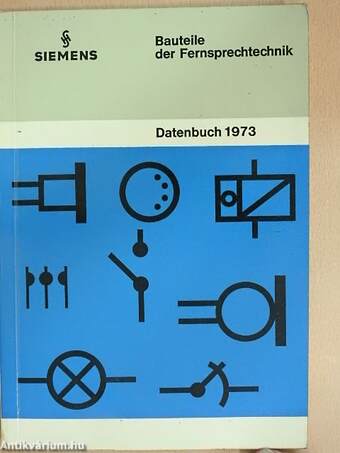 Siemens Bauteile der Fernsprechtechnik Datenbuch 1973