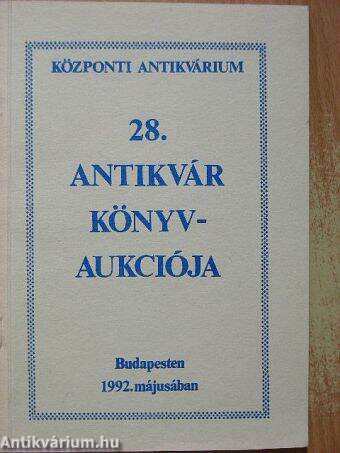 Központi Antikvárium 28. antikvár könyvaukciója Budapesten 1992. májusában