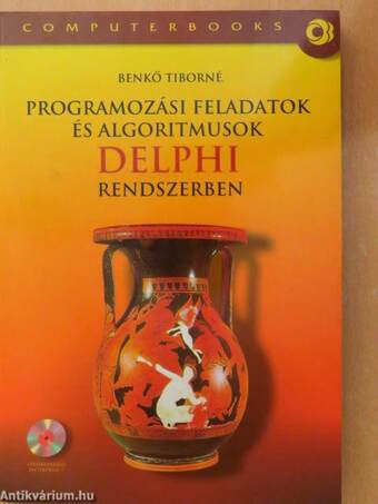 Programozási feladatok és algoritmusok Delphi rendszerben - CD-vel