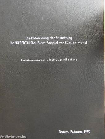 Die Entwicklung der Stilrichtung IMPRESSIONISMUS-am Beispiel von Claude Monet