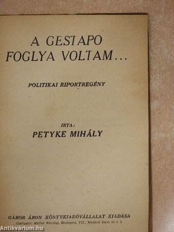 A Gestapo foglya voltam...