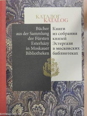 Bücher aus der Sammlung der Fürsten Esterházy in Moskauer Bibliotheken