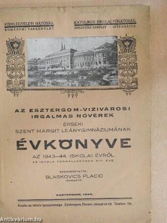 Az Esztergom-vizivárosi Irgalmas Nővérek érseki Szent Margit Leánygimnáziumának évkönyve az 1943-44. iskolai évről