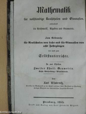 Geometrie für vollständige Realschulen und Gimnasien, wie auch zum Selbstunterrichte I. (gótbetűs)