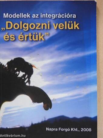 "Dolgozni velük és értük"