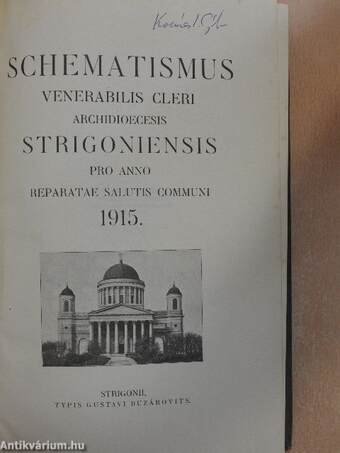 Schematismus venerabilis cleri archidioecesis Strigoniensis pro anno reparatae salutis communi 1915.