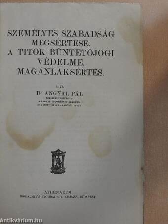 Személyes szabadság megsértése. A titok büntetőjogi védelme. Magánlaksértés