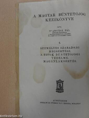 Személyes szabadság megsértése. A titok büntetőjogi védelme. Magánlaksértés