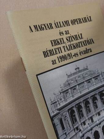 A Magyar Állami Operaház és az Erkel Színház bérleti tájékoztatója az 1990/91-es évadra