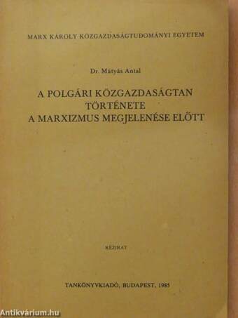 A polgári közgazdaságtan története a marxizmus megjelenése előtt