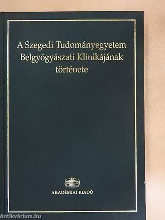 A Szegedi Tudományegyetem Belgyógyászati Klinikájának története