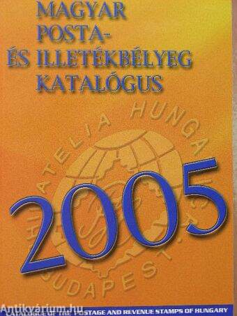 Magyar posta- és illetékbélyeg katalógus 2005