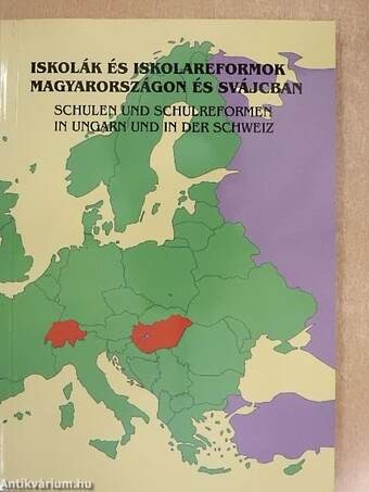 Iskolák és iskolareformok Magyarországon és Svájcban