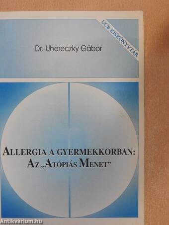 Allergia a gyermekkorban: Az "Atópiás Menet"