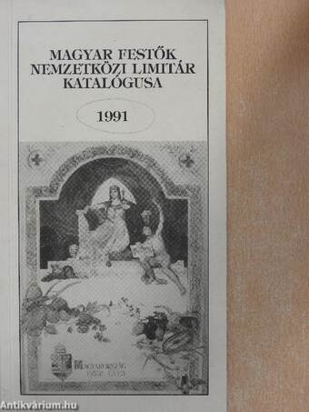 Magyar festők nemzetközi limitárkatalógusa 1991