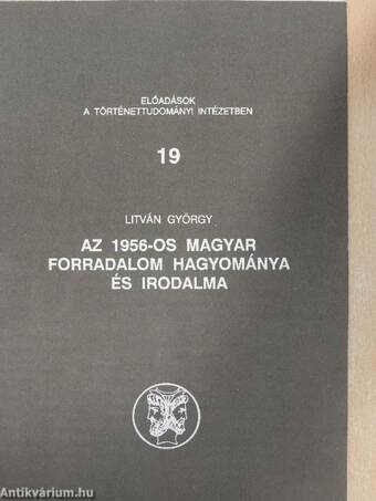 Az 1956-os magyar forradalom hagyománya és irodalma