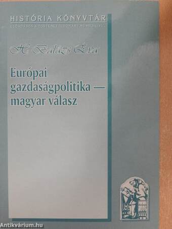 Európai gazdaságpolitika - magyar válasz