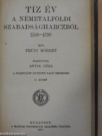 Tíz év a németalföldi szabadságharczból II. (töredék)