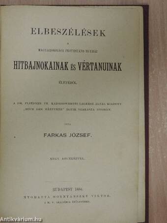 Elbeszélések a magyarországi protestáns egyház hitbajnokainak és vértanuinak életéből