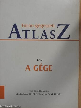 Fül-orr-gégészeti atlasz I.