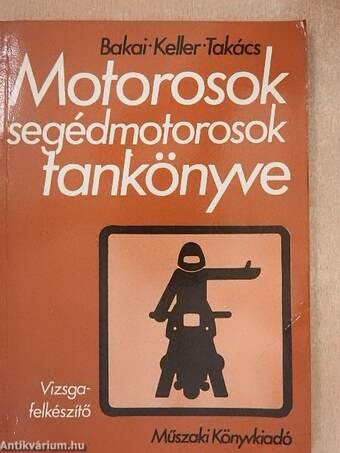 Motorosok, segédmotorosok tankönyve