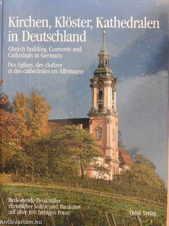 Kirchen, Klöster, Kathedralen in Deutschland