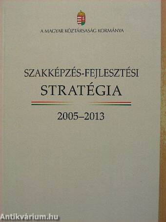Szakképzés-fejlesztési stratégia 2005-2013