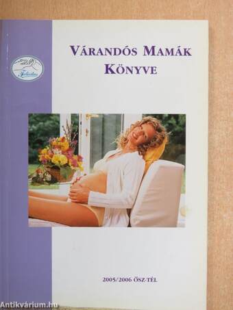 Várandós Mamák Könyve 2005/2006 ősz-tél