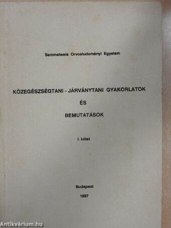 Közegészségtani-járványtani gyakorlatok és bemutatások I.