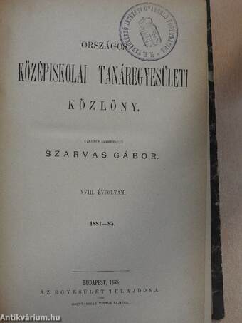 Országos Középiskolai Tanáregyesületi Közlöny 1884-85.