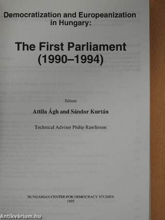 Democratization and Europeanization in Hungary: The First Parliament 1990-1994