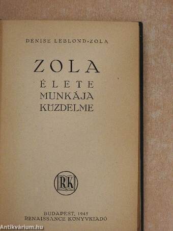 Zola élete, munkája, küzdelme