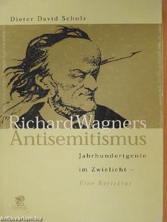 Richard Wagners Antisemitismus