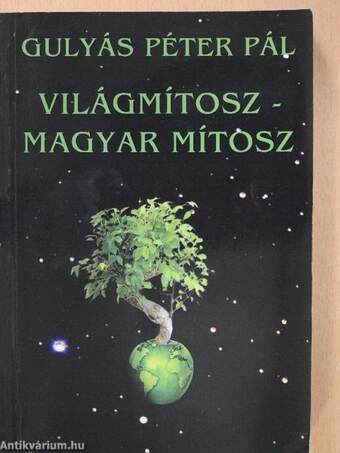 Világmítosz - magyar mítosz (dedikált példány)
