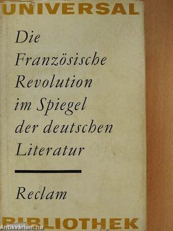 Die französische Revolution im Spiegel der deutschen Literatur