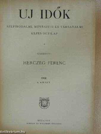 Uj Idők 1901. január-december I-II. (rossz állapotú)