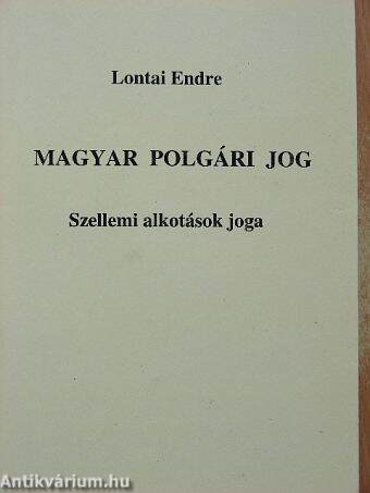 Magyar polgári jog - Szellemi alkotások joga