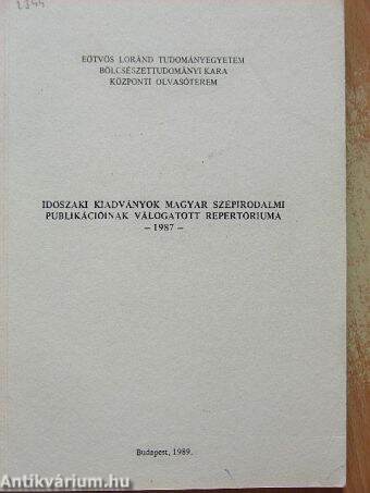 Időszaki kiadványok magyar szépirodalmi publikációinak válogatott repertóriuma 1987