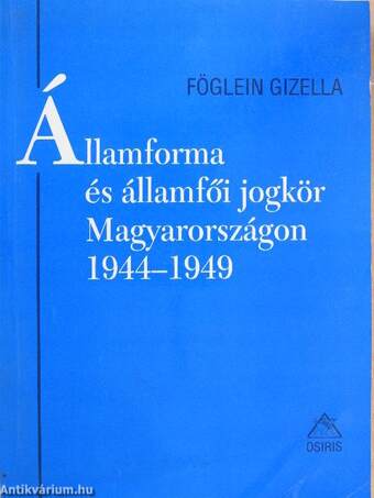 Államforma és államfői jogkör Magyarországon 1944-1949