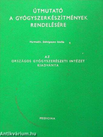 Útmutató a gyógyszerkészítmények rendelésére