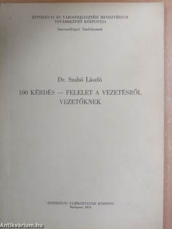 100 kérdés-felelet a vezetésről vezetőknek