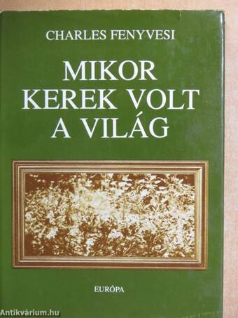 Mikor kerek volt a világ