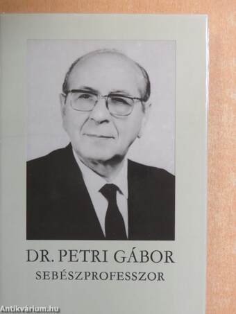 Dr. Petri Gábor sebészprofesszor