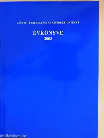 MÁV Rt. Fejlesztési és Kísérleti Intézet évkönyve 2003