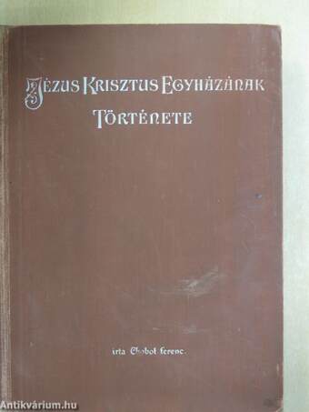 Jézus Krisztus Egyházának története II. (töredék)