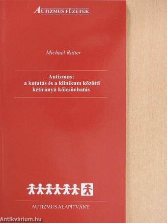 Autizmus: a kutatás és a klinikum közötti kétirányú kölcsönhatás