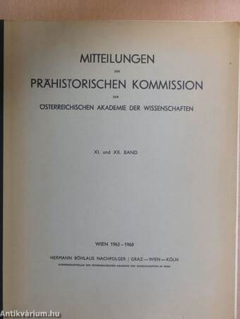 Mitteilungen der Prähistorischen Kommission der Österreichischen Akademie der Wissenschaften XI-XII.